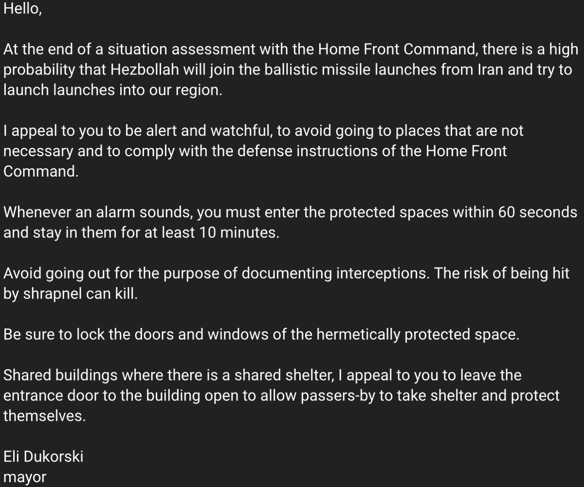 Maire de Kyriat Bialik (près de Haïfa) :  À l'issue d'une évaluation de la situation avec le commandement du front intérieur, il existe une forte probabilité que le Hezbollah se joigne aux tirs de missiles balistiques depuis l'Iran et tente de lancer des missiles dans notre région